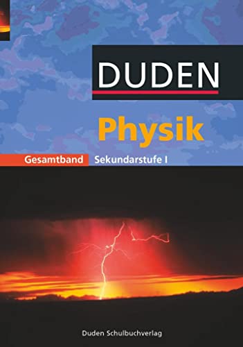 Duden Physik - Sekundarstufe I - Gesamtband: Schulbuch von Duden Schulbuch