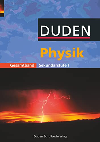 Duden Physik - Sekundarstufe I - Gesamtband: Schulbuch Duden Physik - Sekundarstufe I - Gesamtband: Schulbuch