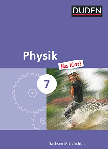 Physik Na klar! - Mittelschule Sachsen - 7. Schuljahr: Schulbuch