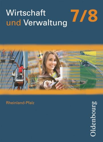 Wirtschaft und Verwaltung - Rheinland-Pfalz - 7./8. Schuljahr: Schulbuch