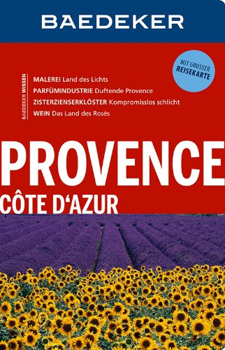 Baedeker Reiseführer Provence, Côte d'Azur: mit GROSSER REISEKARTE Baedeker Reiseführer Provence, Côte d'Azur: mit GROSSER REISEKARTE von BAEDEKER, OSTFILDERN