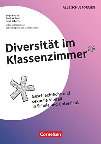 Diversität im Klassenzimmer - Geschlechtliche und sexuelle Vielfalt in Schule und Unterricht: Kopiervorlagen