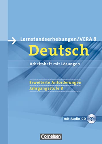 Vorbereitungsmaterialien für VERA - Vergleichsarbeiten/ Lernstandserhebungen - Deutsch - 8. Schuljahr: Erweiterte Anforderungen: Arbeitsheft mit Lösungen und Hör-CD von Cornelsen Verlag GmbH