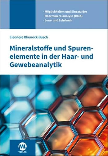 Mineralstoffe und Spurenelemente in der Haar- und Gewebeanalytik von mgo fachverlage