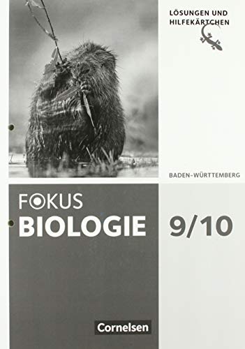 Fokus Biologie - Neubearbeitung - Baden-Württemberg - 9./10. Schuljahr: Lösungen zum Schulbuch mit Hilfekärtchen von Cornelsen Verlag GmbH