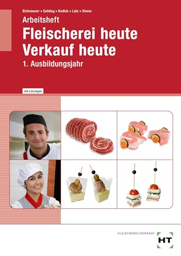 Arbeitsheft mit eingetragenen Lösungen Fleischerei heute Verkauf heute: 1. Ausbildungsjahr von Verlag Handwerk und Technik