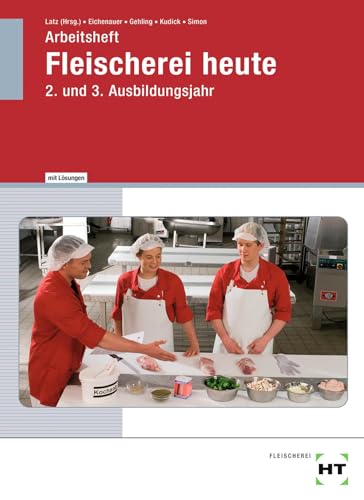 Arbeitsheft mit eingetragenen Lösungen Fleischerei heute: 2. und 3. Ausbildungsjahr