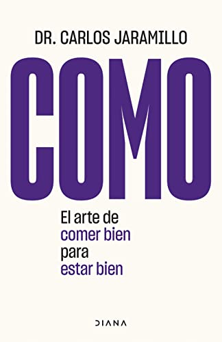 Como: El arte de comer bien para estar bien (Salud natural) von Diana Editorial