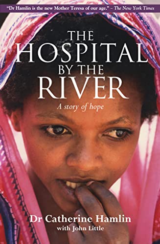 The Hospital By the River: A Story of Hope von Monarch Books
