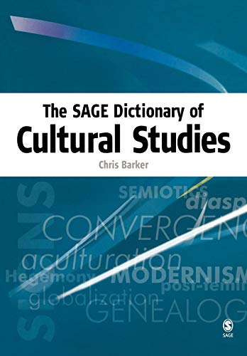 The Sage Dictionary of Cultural Studies von Sage Publications
