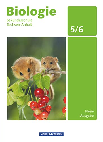 Biologie - Ausgabe Volk und Wissen - Sekundarschule Sachsen-Anhalt - Neue Ausgabe - 5./6. Schuljahr: Schulbuch Biologie - Ausgabe Volk und Wissen - Sekundarschule Sachsen-Anhalt - Neue Ausgabe - 5./6. Schuljahr: Schulbuch