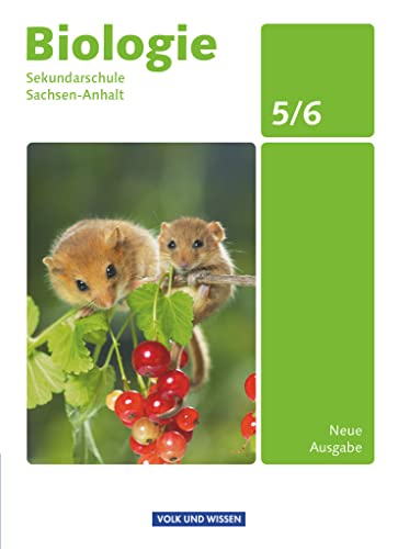 Biologie - Ausgabe Volk und Wissen - Sekundarschule Sachsen-Anhalt - Neue Ausgabe - 5./6. Schuljahr: Schulbuch