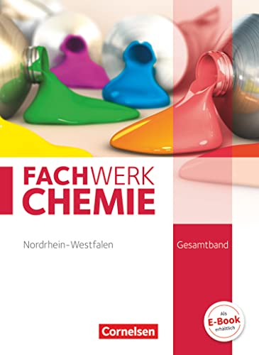 Fachwerk Chemie - Nordrhein-Westfalen 2013 - Gesamtband: 7.-10. Schuljahr: Schulbuch