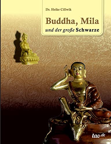 Buddha, Mila und der große Schwarze