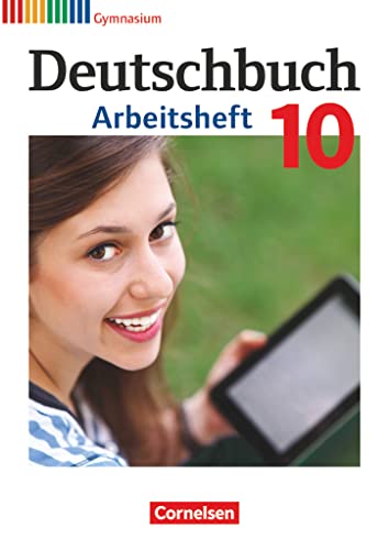 Deutschbuch Gymnasium - Zu Allgemeine Ausgabe - Hessen, Niedersachsen, Nordrhein-Westfalen, Rheinland-Pfalz - 10. Schuljahr: Arbeitsheft mit Lösungen