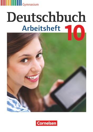 Deutschbuch Gymnasium - Zu Allgemeine Ausgabe - Hessen, Niedersachsen, Nordrhein-Westfalen, Rheinland-Pfalz - 10. Schuljahr: Arbeitsheft mit Lösungen