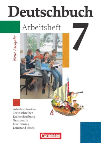 Deutschbuch 7 - Arbeitsheft - Neue Ausgabe - Arbeitstechniken, Texte schreiben, Rechtschreibung, Grammatik, Lesetraining, Lernstand testen von Cornelsen Verlag GmbH