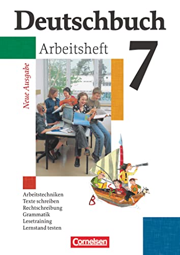 Deutschbuch 7 - Arbeitsheft - Neue Ausgabe - Arbeitstechniken, Texte schreiben, Rechtschreibung, Grammatik, Lesetraining, Lernstand testen von Cornelsen Verlag GmbH