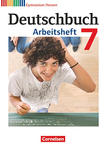 Deutschbuch Gymnasium - Hessen G8/G9 - 7. Schuljahr: Arbeitsheft mit Lösungen