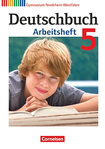 Deutschbuch Gymnasium - Nordrhein-Westfalen - 5. Schuljahr: Arbeitsheft mit Lösungen Deutschbuch Gymnasium - Nordrhein-Westfalen - 5. Schuljahr: Arbeitsheft mit Lösungen