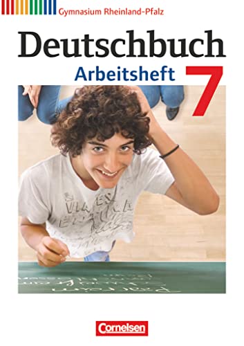 Deutschbuch Gymnasium - Rheinland-Pfalz - 7. Schuljahr: Arbeitsheft mit Lösungen Deutschbuch Gymnasium - Rheinland-Pfalz - 7. Schuljahr: Arbeitsheft mit Lösungen