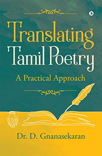TRANSLATING TAMIL POETRY: PRACTICAL APPROACH von Notion Press