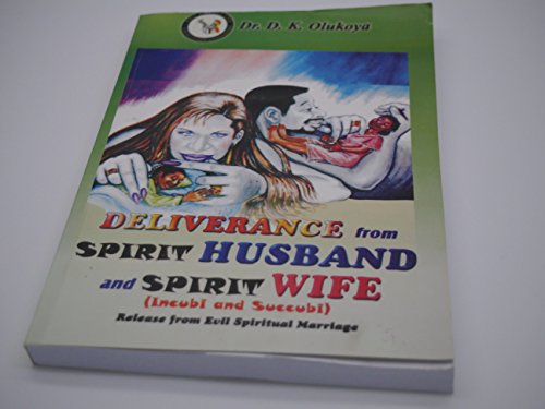 Deliverance from Spirit Husband and Spirit Wife (Incubi and Succubi) von Mountain of Fire and Miracles Ministries