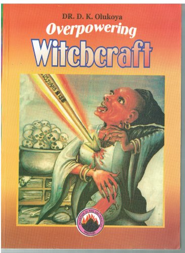 Overpowering Witchcraft Overpowering Witchcraft von Mountain of Fire and Miracles Ministries