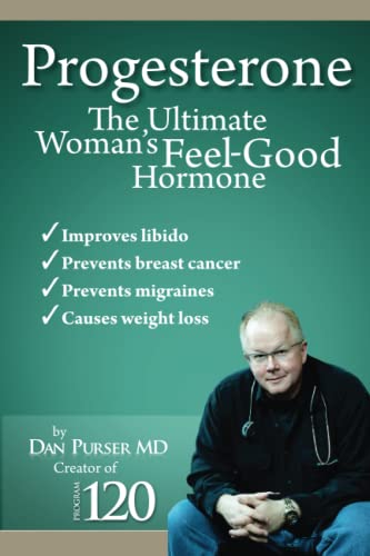 Progesterone The Ultimate Woman’s Feel Good Hormone von Ingetics LLC