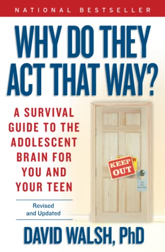 Why Do They Act That Way? - Revised and Updated: A Survival Guide to the Adolescent Brain for You and Your Teen von Atria Books