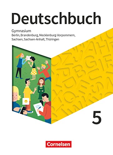 Deutschbuch Gymnasium - Berlin, Brandenburg, Mecklenburg-Vorpommern, Sachsen, Sachsen-Anhalt und Thüringen - Neue Ausgabe - 5. Schuljahr: Schulbuch - Mit Hörtexten und Erklärfilmen Deutschbuch Gymnasium - Berlin, Brandenburg, Mecklenburg-Vorpommern, Sachsen, Sachsen-Anhalt und Thüringen - Neue Ausgabe - 5. Schuljahr: Schulbuch - Mit Hörtexten und Erklärfilmen