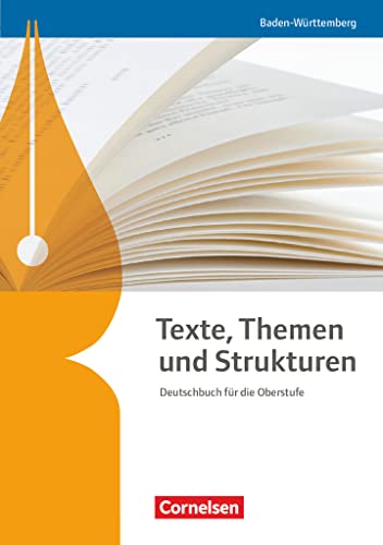 Texte, Themen und Strukturen - Baden-Württemberg - Neuer Bildungsplan: Schulbuch Texte, Themen und Strukturen - Baden-Württemberg - Neuer Bildungsplan: Schulbuch
