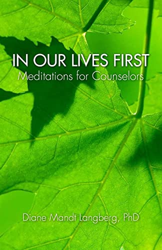 In Our Lives First: Meditations for Counselors von CREATESPACE
