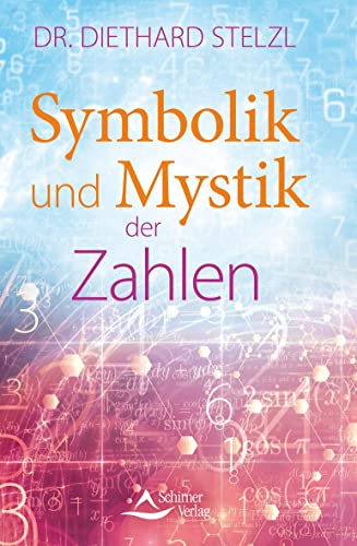 Symbolik und Mystik der Zahlen von Schirner Verlag