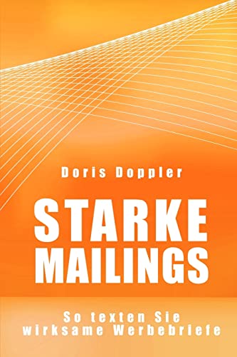 Starke Mailings. So texten Sie wirksame Werbebriefe von CREATESPACE