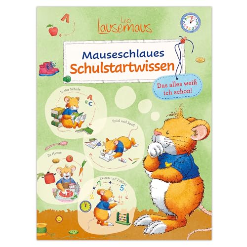 Leo Lausemaus - Mauseschlaues Schulstartwissen - Das alles weiß ich schon!: Schulstart Buch mit Wissen und Übungen für Vorschulkinder ab 5 Jahren von LINGEN