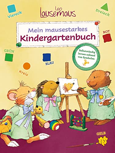 Leo Lausemaus - Mein mausestarkes Kindergartenbuch: Das Übungsheft zum selbstständigen Lernen anhand von Symbolen ganz ohne Leseerfahrung von Lingen Helmut
