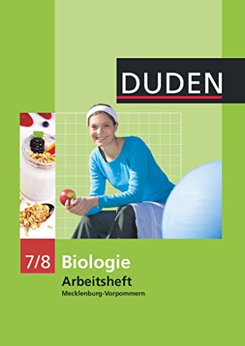 Duden Biologie - Sekundarstufe I - Mecklenburg-Vorpommern und Thüringen - 7./8. Schuljahr: Arbeitsheft - Mecklenburg-Vorpommern