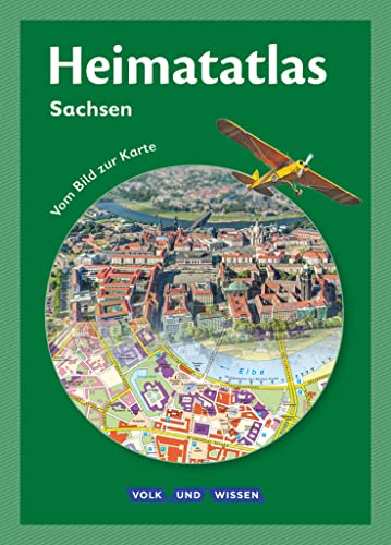 Heimatatlas für die Grundschule - Vom Bild zur Karte - Sachsen: Atlas von Volk u. Wissen Vlg GmbH