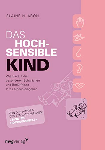 Das hochsensible Kind: Wie Sie auf die besonderen Schwächen und Bedürfnisse Ihres Kindes eingehen von Redline