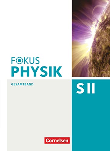 Fokus Physik Sekundarstufe II - Gesamtband - Oberstufe: Schulbuch von Cornelsen Verlag GmbH