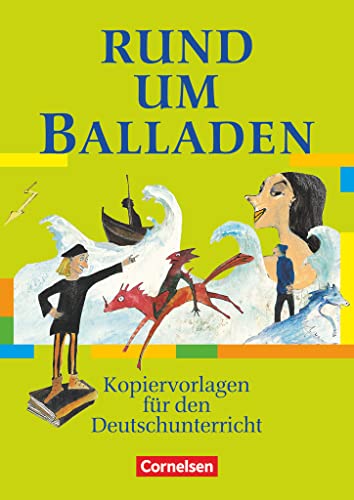 Rund um ... - Sekundarstufe I: Rund um Balladen - Kopiervorlagen von Cornelsen Verlag