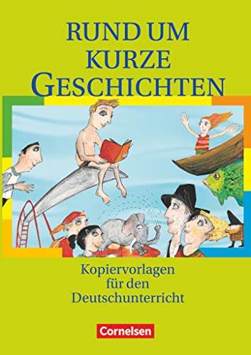 Rund um ... - Sekundarstufe I: Rund um kurze Geschichten - Kopiervorlagen