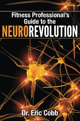 Fitness Professionals Guide to the NeuroRevolution