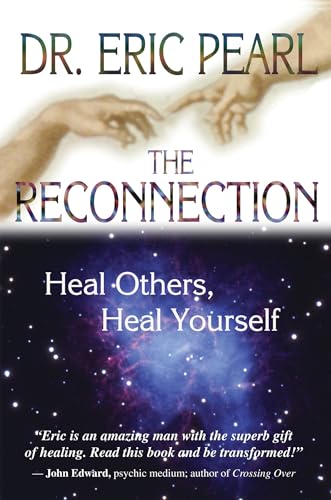 The Reconnection: Heal Others, Heal Yourself