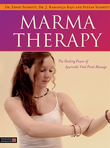 Marma Therapy: The Healing Power of Ayurvedic Vital Point Massage von Singing Dragon