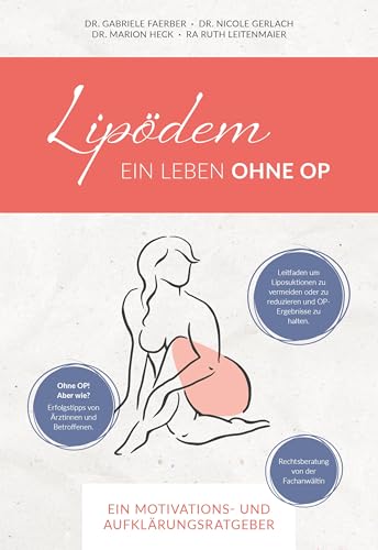 Lipödem - Ein Leben ohne OP: Ein Motivations- und Aufklärungsratgeber