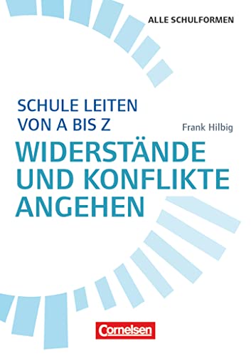 Schule leiten von A-Z: Widerstände und Konflikte angehen - Buch von Cornelsen Vlg Scriptor