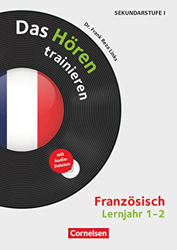 Das Hören trainieren - Hörkompetenz in den Fremdsprachen Sekundarstufe I/II - Französisch - Lernjahr 1/2: Das Hören trainieren - Kopiervorlagen mit Audio-CD