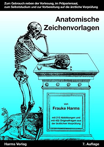 Anatomische Zeichenvorlagen: Zum Gebrauch neben der Vorlesung, im Präpariersaal, zum Selbststudium und zur Vorbereitung auf die 1. Ärztliche Prüfung: ... Originalfragen aus der 1. ärztlichen Prüfung Anatomische Zeichenvorlagen: Zum Gebrauch neben der Vorlesung, im Präpariersaal, zum Selbststudium und zur Vorbereitung auf die 1. Ärztliche Prüfung: ... Originalfragen aus der 1. ärztlichen Prüfung